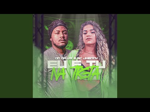 Eu e Tu na Treta (OFICIAL)