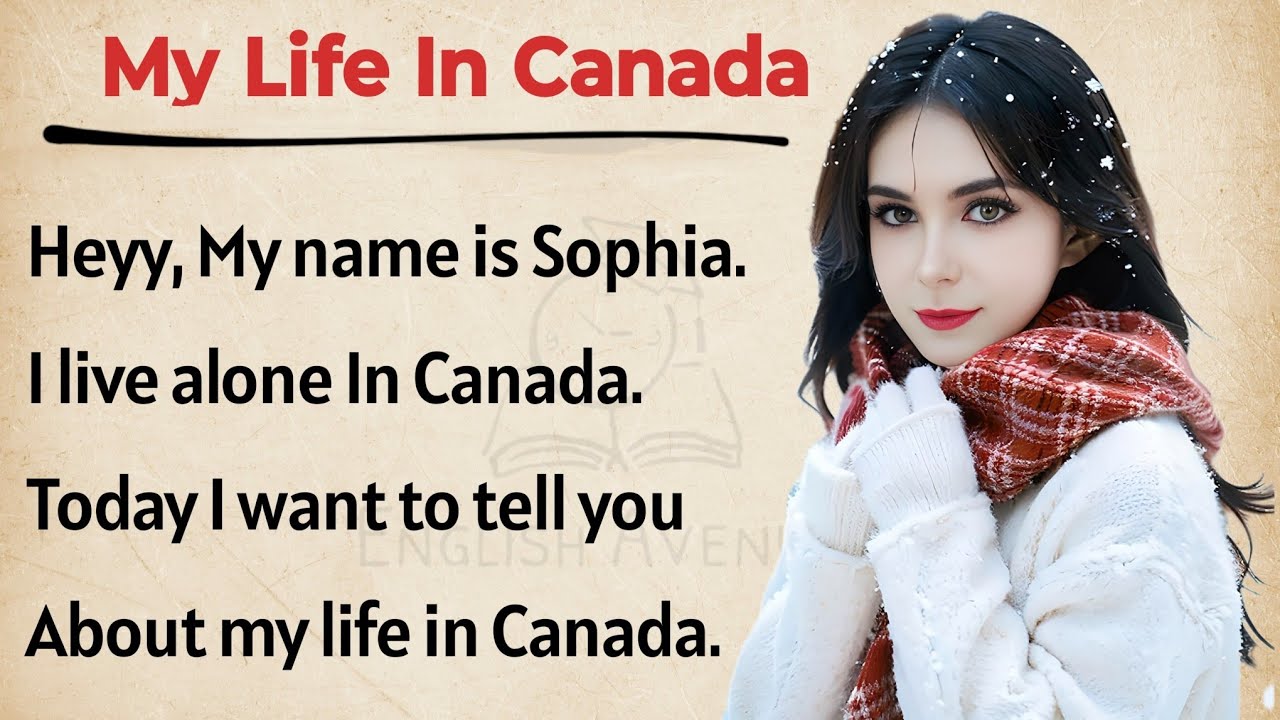 My Life In Canada | Learn English Through Story | Graded Reader | Level 1 | Listen And Speak