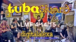 Tuba Skinny "Dreaming the Hours Away" LMF 4/14/15 - MORE at DIGITALALEXA channel