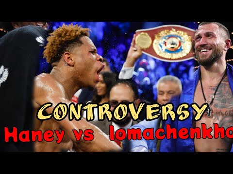 controversial fight.. Devin Haney vs. Vasiliy Lomachenko