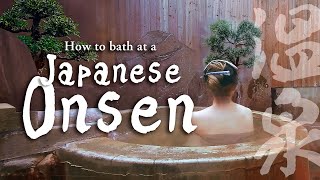 HOW TO BATH AT A JAPANESE ONSEN