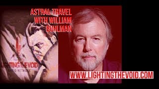 Astral Travel With William Buhlman