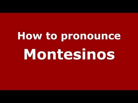 How to pronounce Montesinos