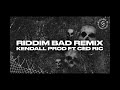 Riddim bad (Remix) - Kendall prod & @yo_cedric