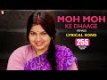 Lyrical: Moh Moh Ke Dhaage (Female) - Full.