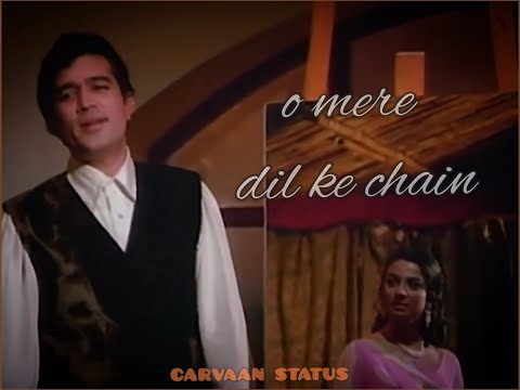 o mere dil ke chain status | old song status| carvaan status (720p)