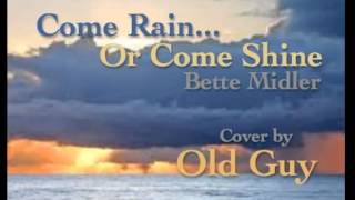 Come Rain or Come Shine Music Video