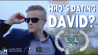 WHO'S DATING DAVID? - A Film by Gokul Madathil & Sudarshan Sindhuvalli | LOL Jax Film Festival 2022