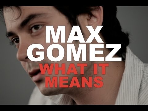 Max Gomez - What It Means [New West Sessions]