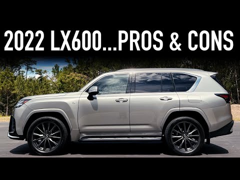 Pros & Cons.. 2022 Lexus LX600 F Sport
