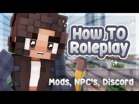 📝 NPC'S, MODS, DISCORD | How To Roleplay: In Depth {Minecraft Roleplay Tutorial}