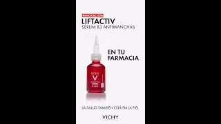 Vichy Ya en tu farmacia el nuevo Liftactiv Sérum B3 Antimanchas anuncio