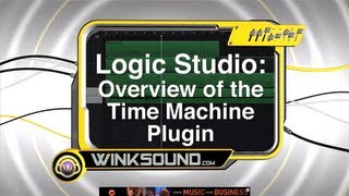 Logic Pro: Overview of the Time Machine Plugin | WinkSound