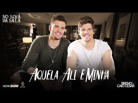 Breno e Caio Cesar - Aquela Ali é Minha #AquelaAlieMinha