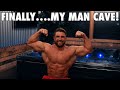 Building My Man Cave [Pro Bodybuilder Edition]
