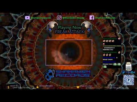 Shamanism Records Livestream EP. 02 / Freak Attack