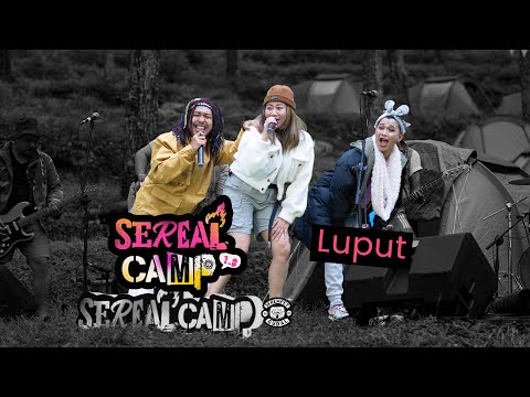SEREMPET GUDAL - LUPUT ( LIVE SESSION SEREAL CAMP )