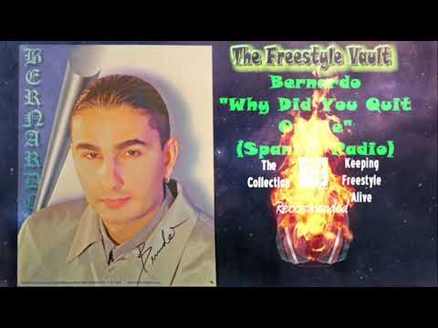 Bernardo “Why Did You Quit On Me” (Spanish Radio) Freestyle Music en Español