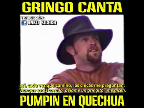 Gringo cantando en quechua