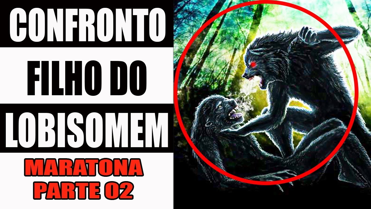 Maratona O Filho do Lobisomem pt 02