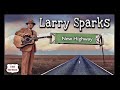 Larry Sparks: New Highway (2019) New Bluegrass