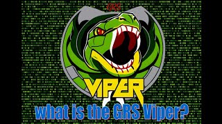 GRS Viper - What is it?