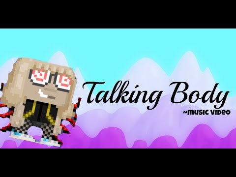 Growtopia // Talking Body (Music video)