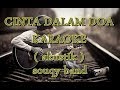 CINTA DALAM DOA - souqy band KARAOKE ( akustik version )