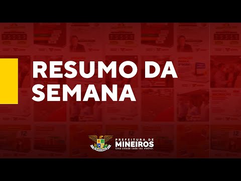 RESUMO DA SEMANA - EDIÇÃO Nº06/2022#ResumoDaSemana#PrefeituraDeMineiros#UmaCidadeCadaVezMelhor#SECOM