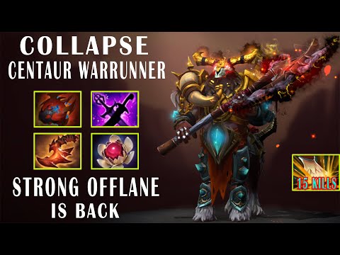 Collapse [Centaur Warrunner] 100% Stomped Game With 15 Kills - Dota 2 Pro Highlights