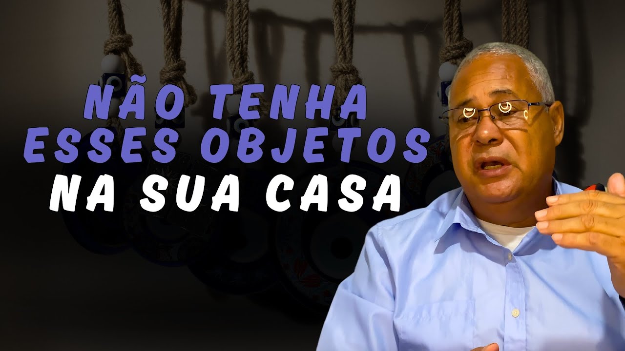 NÃO TENHA ESSES OBJETOS NA SUA CASA!