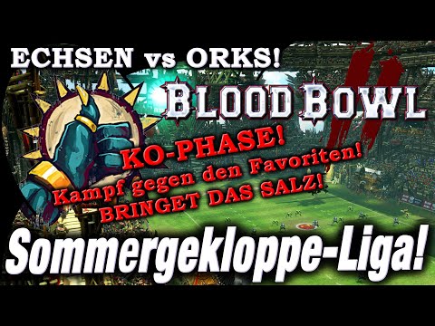 KO-PHASE! ECHSEN (Hamster) vs ORKS - Blood Bowl 2! STREAM! 23.10.2021