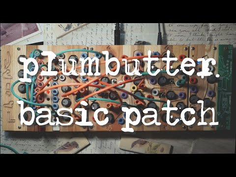 ambient talkie: ep 3 - a BP for PB (PLUMBUTTER basic patch)