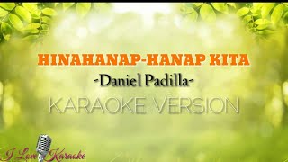 HINAHANP~HANAP KITA - Daniel Padilla -|Karaoke Version