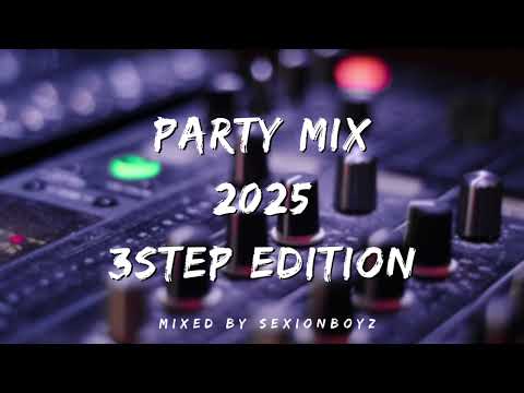 SexionBoyz Party Mix 2025 - 3 Step(Dlalathukzin,Jazzworx,Isaka,Uzizwakanjan,issasisdoh,DjTira)