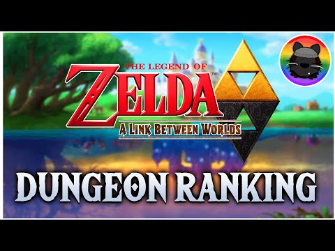 Ranking the Dungeons of Zelda: A Link Between Worlds!