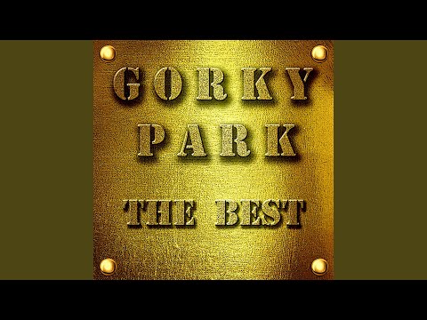 Stop World I Want To Get Off - Gorky Park