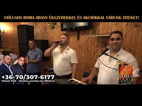 Halasi Fiúk - Shukar cserhaj me dikhlem /// OFFICIAL MUSIC VIDEO