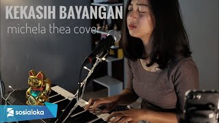 KEKASIH BAYANGAN CAKRA KHAN - MICHELA THEA ( LIVE COVER )