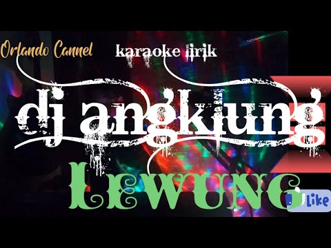 lewung karaoke#dj slow#dj slow full bas#campursari karaoke#