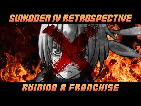 Suikoden IV Retrospective : Ruining A Franchise ?