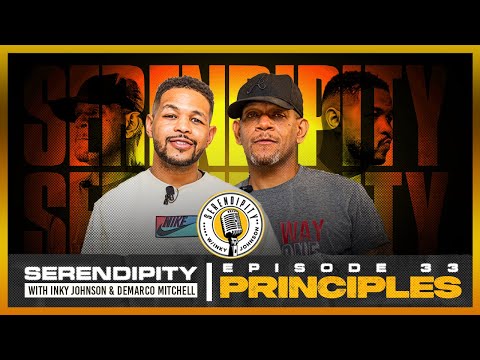 Principles - Inky Johnson | Serendipity Podcast - Season 3 Episode 33