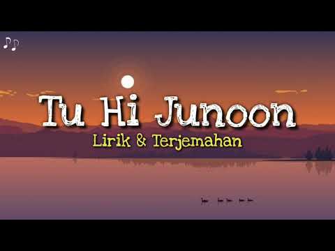 Tu Hi Junoon Terjemahan  Indonesia|Dhoom 3