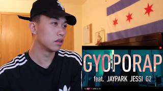 Los - Gyopo Rap (Remix) (Feat. Jay Park, Jessi, G2) REACTION *FIREEEE*