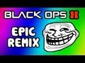 Black Ops 2 Funny Moments Remix (Trolling, Death ...