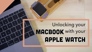 How to Unlock your MacBook with your Apple Watch