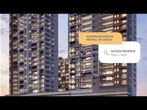 Raízes Reserve | Acompanhe a sua Obra - Março/2026