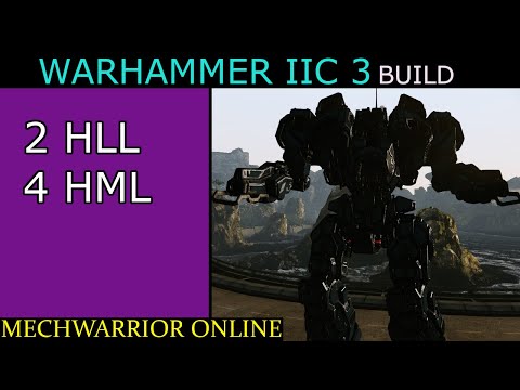 MWO Build - Warhammer IIC 3 (2HLL 4HML)