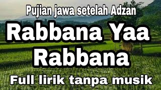 Download lagu pujian setelah adzan subuh RABBABA YAA RABBANA full lirik tanpa musik mp3