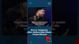 Pengacara Eliezer, Ronny Talapessy Blak-blakan Bela Bharada Richard Eliezer Tanpa Dibayar